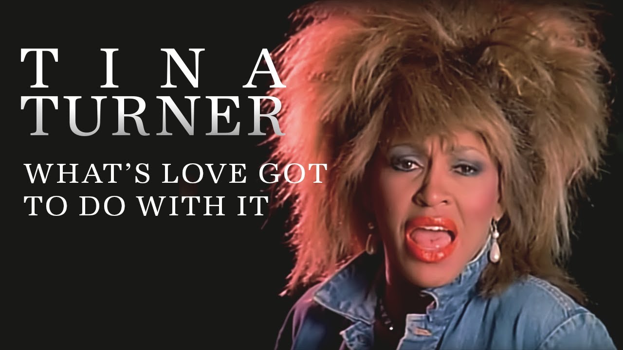 Tina Turner – What\’s Love Got To Do With It