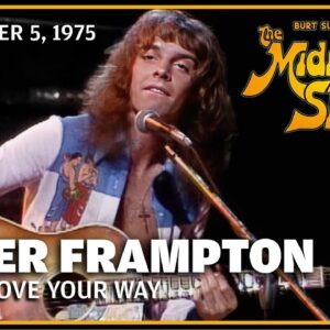 Baby I Love Your Way – Peter Frampton