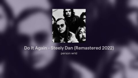 Do It Again – Steely Dan (Remastered)