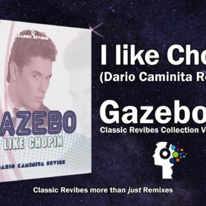 Gazebo – I like Chopin (Dario Caminita Revibe)