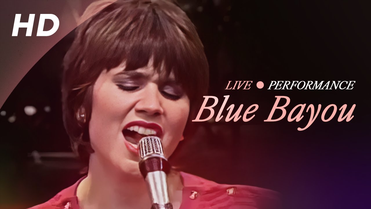 Linda Ronstadt – Blue Bayou